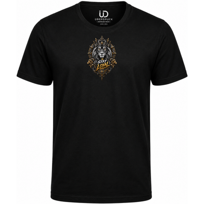 Herren T-Shirt "Stay Loyal"