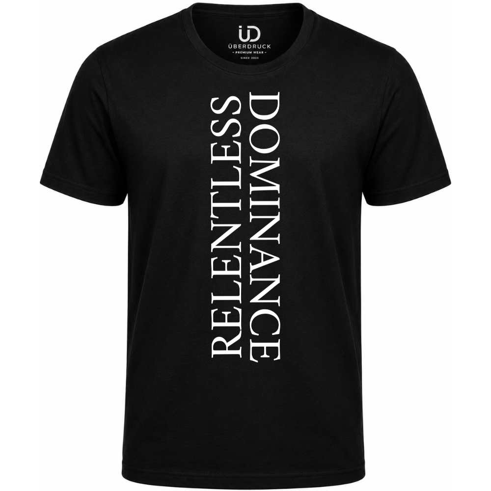 Herren T-Shirt "Relentless and Dominance"